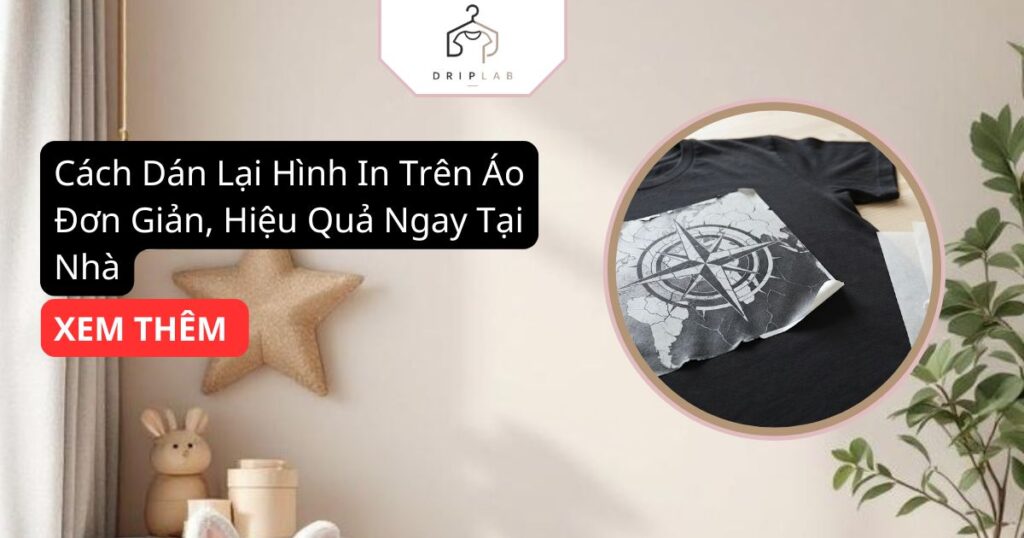 Cách Dán Lại Hình In Trên Áo Đơn Giản, Hiệu Quả Ngay Tại Nhà
